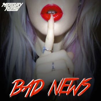 Mercury Rising - Bad News (EP) (2016) Album Info
