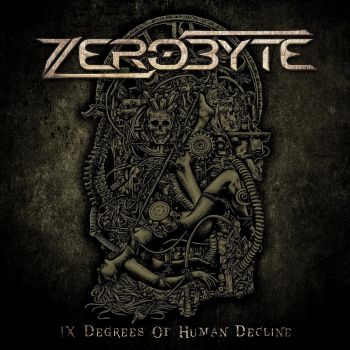 Zerobyte - IX Degrees Of Human Decline (2016) Album Info