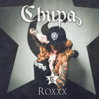 Chupa - Roxxx (2016) Album Info