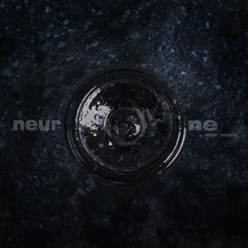 Neurone - Mer Noire (2016) Album Info