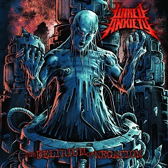 Wired Anxiety - The Delirium of Negation (2016) Album Info