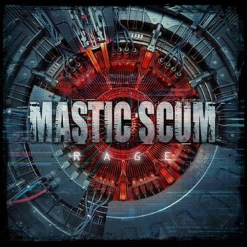 Mastic Scum - Rage (2016) Album Info