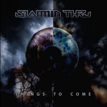 Slammin' Thru - Things To Come (2016) Album Info