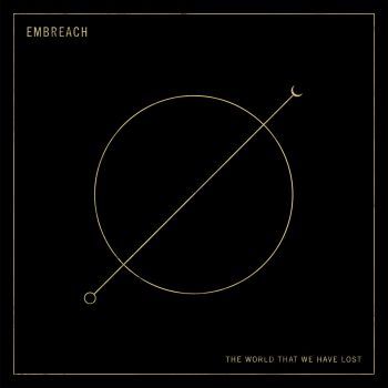 Embreach - The World That We Have Lost (2016)