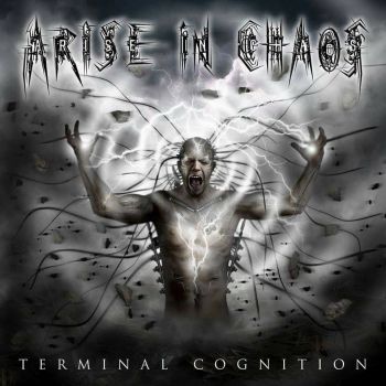 Arise In Chaos - Terminal Cognition (2016) Album Info
