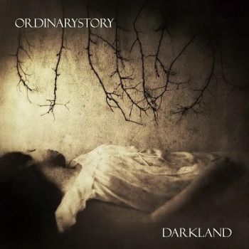 OrdinaryStory - Darkland (2016) Album Info