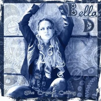 Bella D - The Crystal Ceiling (2016) Album Info