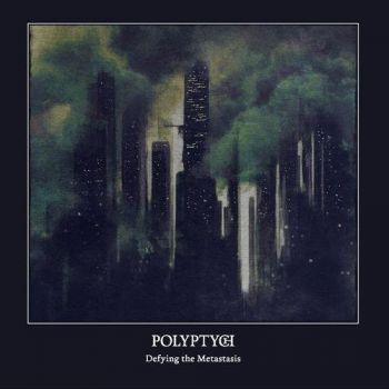 Polyptych - Defying The Metastasis (2016) Album Info