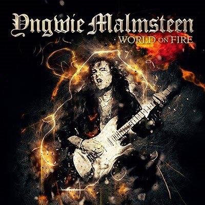 Yngwie J. Malmsteen - World on Fire (2016) Album Info