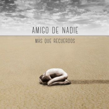 Amigo De Nadie - Mas Que Recuerdos (2016) Album Info