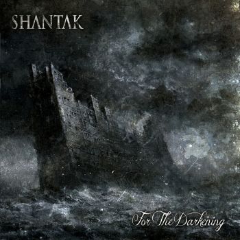 Shantak - For The Darkening (2016)