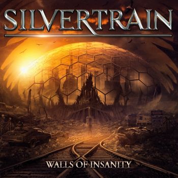 Silvertrain - Walls Of Insanity (2016)