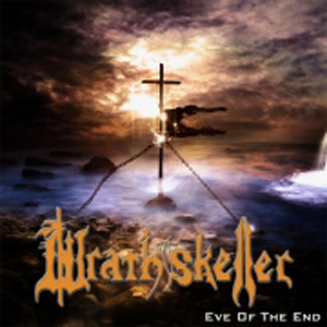 Wrathskeller - Eve of the End (2016) Album Info