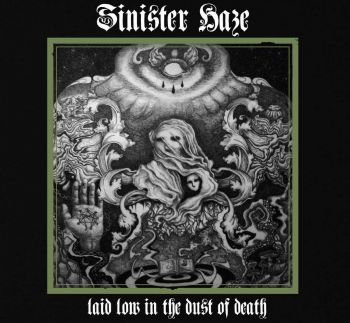 Sinister Haze - Laid Low In The Dust Of Death (2016) Album Info