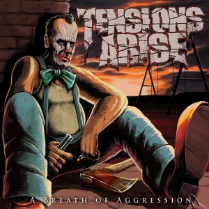 Tensions Arise - A Breath Of Aggression (2016) Album Info