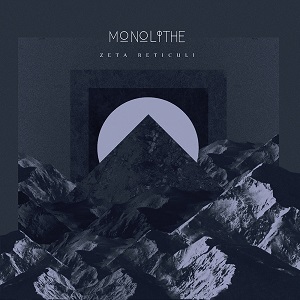 Monolithe - Zeta Reticuli (2016) Album Info