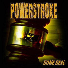 Powerstroke - Done Deal (2016) Album Info