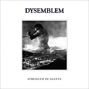 Dysemblem - Strength Of Giants (2016) Album Info