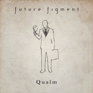 Future Figment - Qualm (2016)