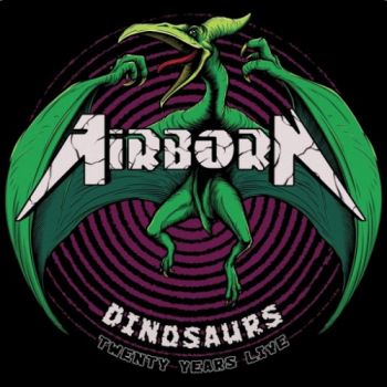 Airborn - Dinosaurs: 20 Years Live (2016) Album Info