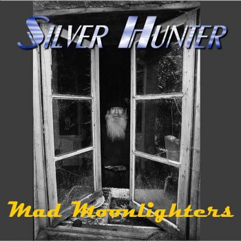 Silver Hunter - Mad Moonlighters (2016) Album Info