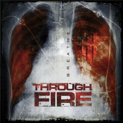 Through Fire - Breathe (2016) Album Info
