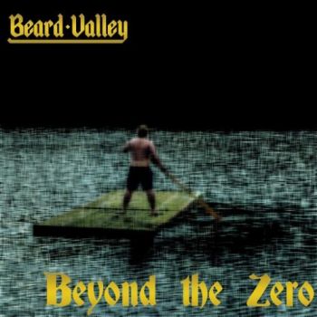 Beard Valley - Beyond The Zero (2016)
