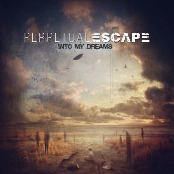 Perpetual Escape - Into My Dreams (2016) Album Info