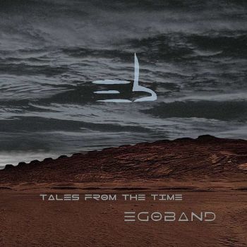 Egoband - Tales From The Time (2016) Album Info