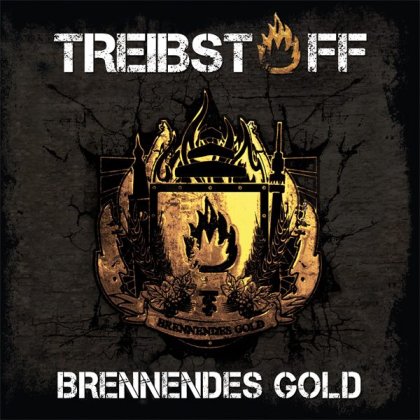 Treibstoff - Brennendes Gold (2016) Album Info