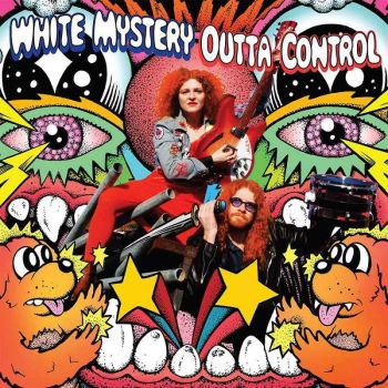 White Mystery - Outta Control (2016) Album Info