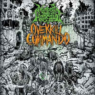 Nuclear Holocaust - Overkill Commando (2016) Album Info