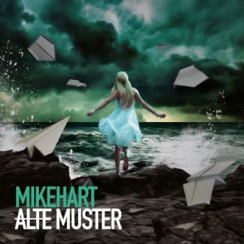 Mikehart - Alte Muster (2016) Album Info