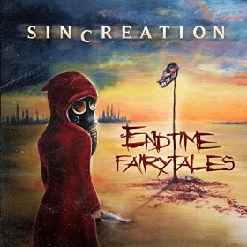 Sincreation - Endtime Fairytales (2016) Album Info