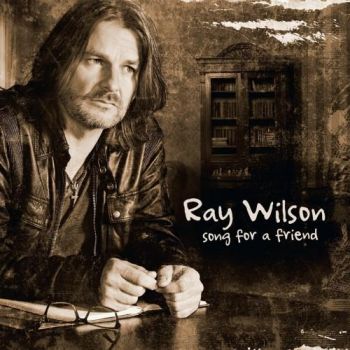 Ray Wilson - Song For A Friend (2016) Album Info