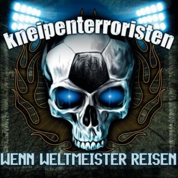 Kneipenterroristen - Wenn Weltmeister Reisen (2016) Album Info