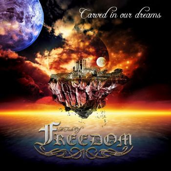 A Taste Of Freedom - Carved In Our Dreams (2016) Album Info