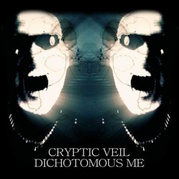 Cryptic Veil - Dichotomous Me (2016)