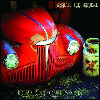 Against The Natural - Worn Out Confessions (2016) Album Info