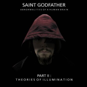 Saint Godfather - Part 2 : Theories Of Illumination (2016) Album Info