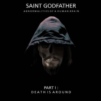 Saint Godfather - Part 1 : Death Is Around (2016) Album Info