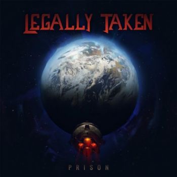 Legally Taken - Prison (2016) Album Info