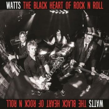 Watts - The Black Heart of Rock-n-Roll (2016) Album Info