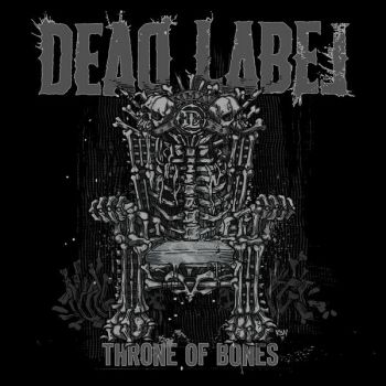 Dead Label - Throne Of Bones (2016) Album Info