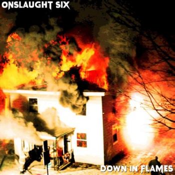 Onslaught Six - Down In Flames (2016) Album Info