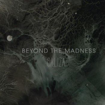 Beyond The Madness - Caliza (2016) Album Info