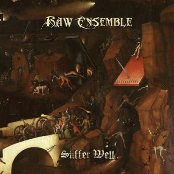 Raw Ensemble - Suffer Well (2016) Album Info