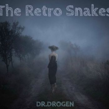 The Retro Snakes - Dr. Drogen (2016) Album Info