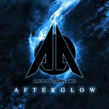 Anchors For Airplanes - Afterglow (2016) Album Info