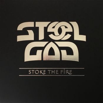 Steel God - Stoke The Fire (2016) Album Info